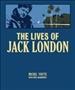 The lives of Jack London / Michel Viotte ; with Noël Mauberret ; translated from French by Jacqueline Dinsmore.