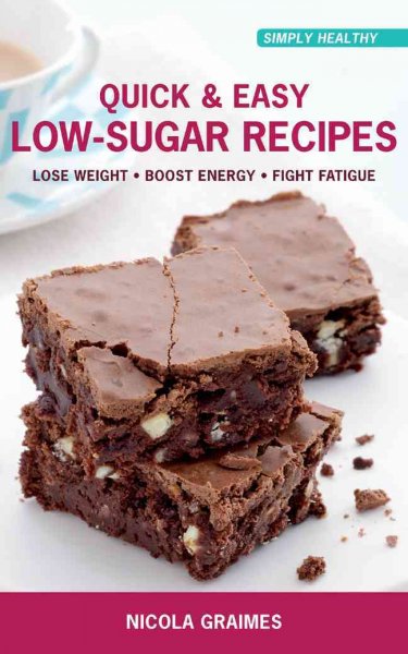 Quick and Easy Low-sugar Recipes Hardcover Book{HCB}