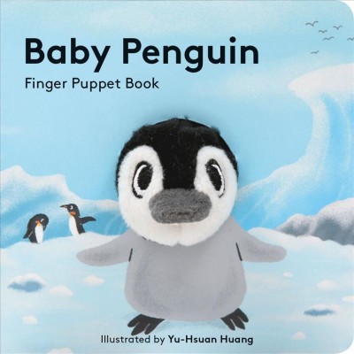 Baby Penguin : finger puppet book / illustrated by Yu-Hsuan Huang.