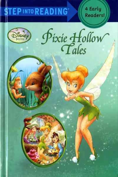Pixie Hollow tales : Step 3 and Step 4 books : a collection four early readers.