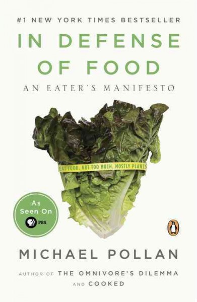 In defense of food : an eater's manifesto / Michael Pollan.