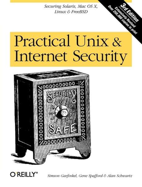 Practical UNIX and Internet security / Simson Garfinkel, Gene Spafford and Alan Schwartz.