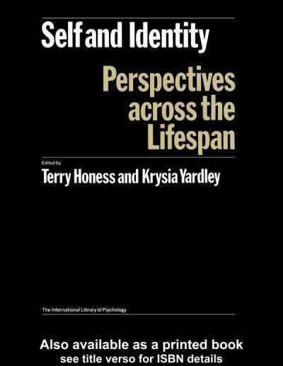 Self and identity : perspectives across the lifespan / edited by Terry Honess and Krysia Yardley.