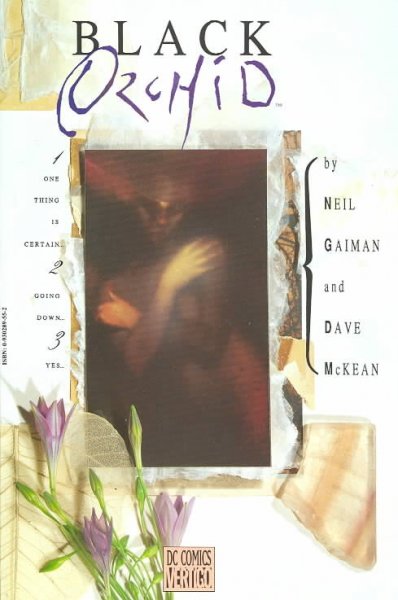 Black Orchid / written by Neil Gaiman ; illustrated by Dave McKean ; lettered by Todd Klein.