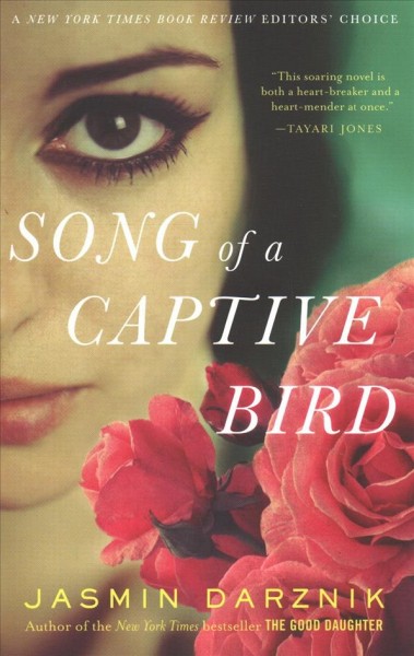 Song of a captive bird : a novel / Jazmin Darznik