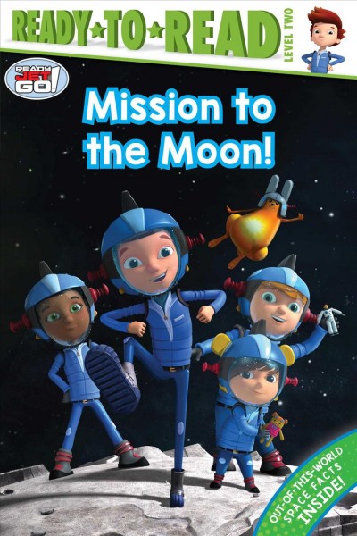 Mission to the moon! / adapted by Jordan D. Brown, based on the screenplay "Mission to the moon" writen by Craig Bartlett.
