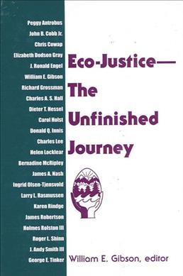 Eco-justice-- the unfinished journey / edited by William E. Gibson.