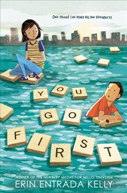 You go first / by Erin Entrada Kelly.