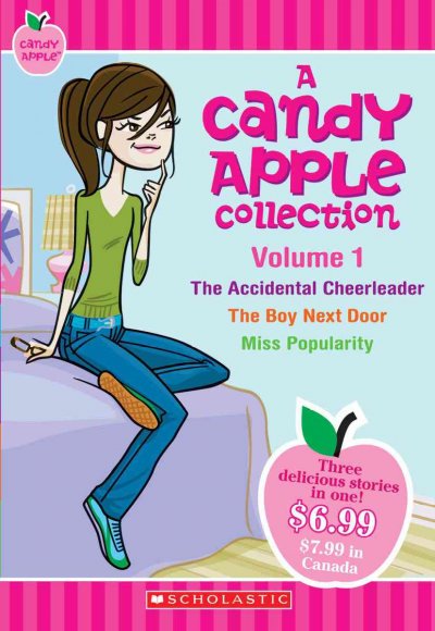 A Candy apple collection. Volume 1 : The accidental cheerleader ; The boy next door ; Miss Popularity.