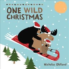 One wild christmas [electronic resource]. Nicholas Oldland.