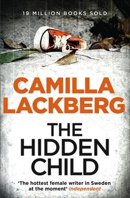 The Hidden Child : v.5 : Patrik Hedstrom / Camilla Lackberg ; translated by Tiina Nunnally.