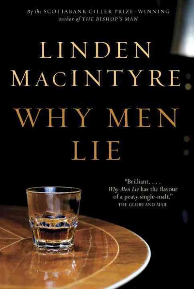 Why Men Lie : v. 3 : Cape Breton Trilogy / Linden MacIntyre.