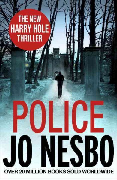 Police : v. 10 : Harry Hole / Jo Nesbø ; translated by Don Bartlett.