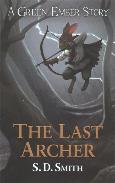 The last archer / S. D. Smith.