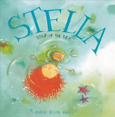 Stella, star of the sea / Marie-Louise Gay.