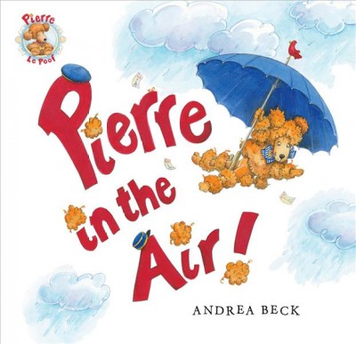 Pierre in the air! / Andrea Beck.
