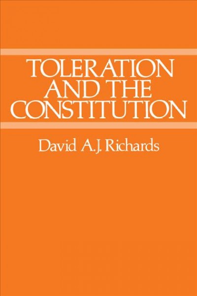 Toleration and the Constitution [electronic resource] / David A.J. Richards.