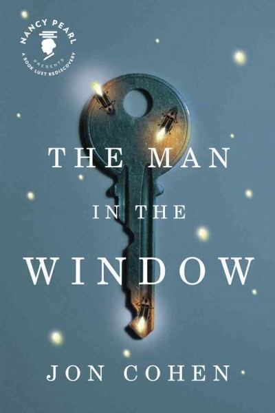 The man in the window / by Jon Cohen ; introduction by Nancy Pearl.