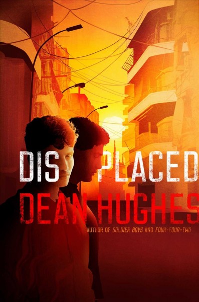 Displaced / Dean Hughes.