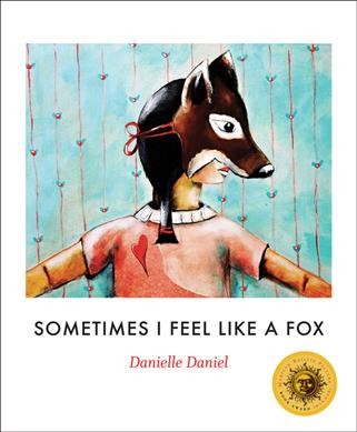 Sometimes I feel like a fox (magnet board story) / based on the book by Danielle Daniel.