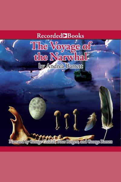 The voyage of the narwhal [electronic resource]. Barrett Andrea.