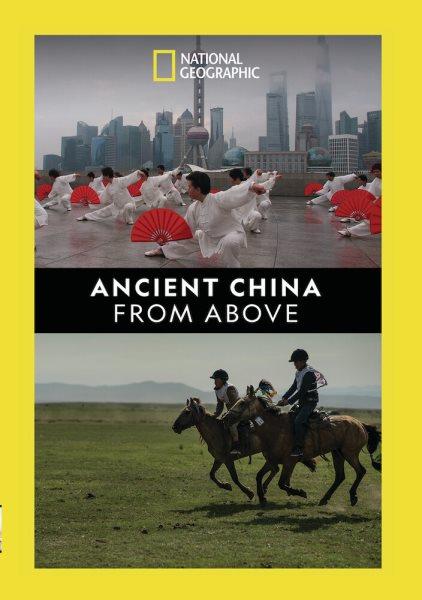Ancient China from above [DVD] / NGC Network US, LLC.