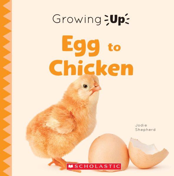 Egg to chicken / Leslie Kimmelman.