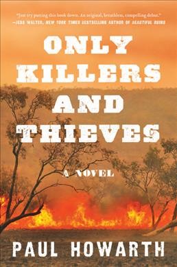 Only killers and thieves. Paul Howarth.