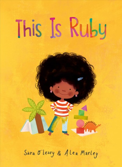 This is Ruby / words by Sara O'Leary ; pictures by Alea Marley.