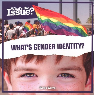 What's gender identity? / Katie Kawa.