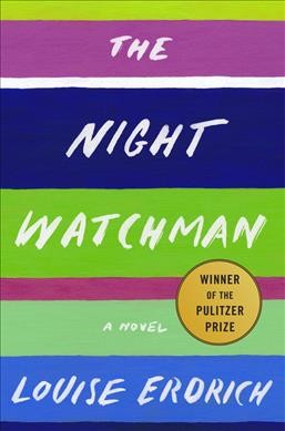 The night watchman [electronic resource] / Louise Erdrich.