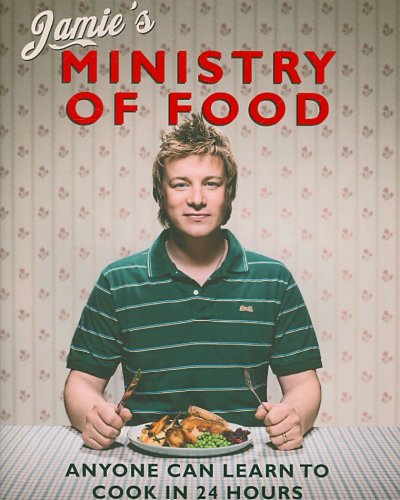 Jamie's Ministry of food : anyone can learn to cook in 24 hours / Jamie Oliver ; photography by David Loftus and Chris Terry.