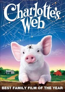 Charlotte's web [videorecording] / Paramount Pictures and Walden Media present ; a K Entertainment Company production ; a Nickelodeon Movies production ; directed by Gary Winick ; screenplay by Susannah Grant and Karey Kirkpatrick ; produced by Jordan Kerner.