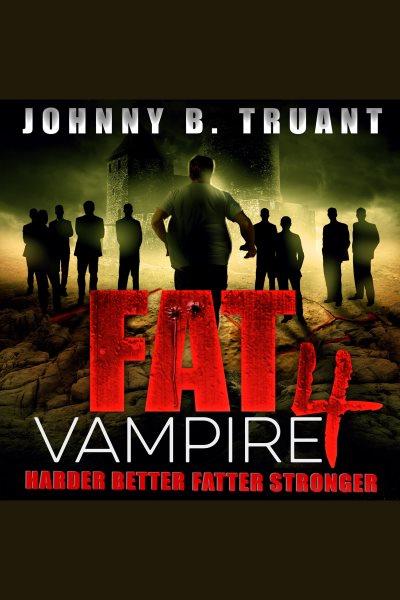 Harder better fatter stronger [electronic resource] / Johnny B. Truant.