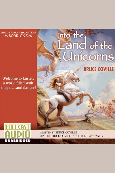 Into the land of the unicorns [electronic resource] / Bruce Coville.