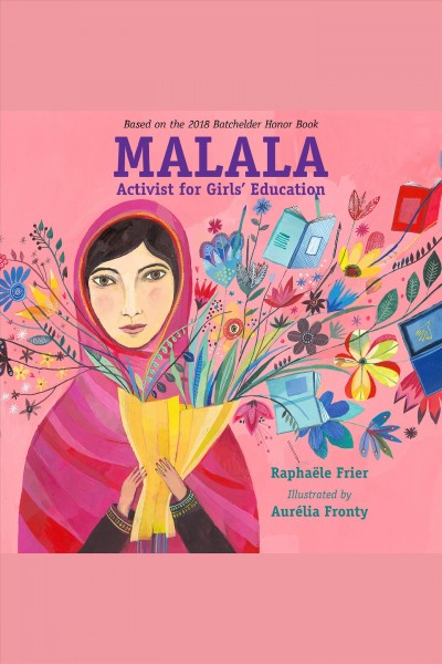 Malala : activist for girls' education [electronic resource] / Raphaële Frier.