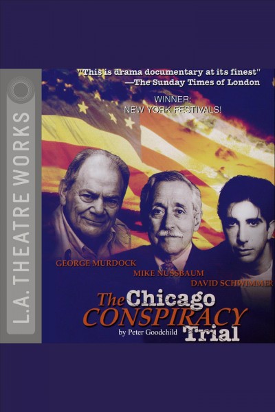 The Chicago conspiracy trial [electronic resource].