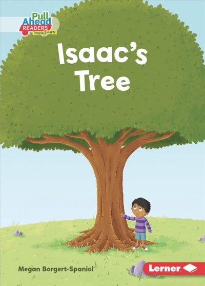 Isaac's tree / written by Megan Borgert-Spaniol ; illustrated by Steve Brown.