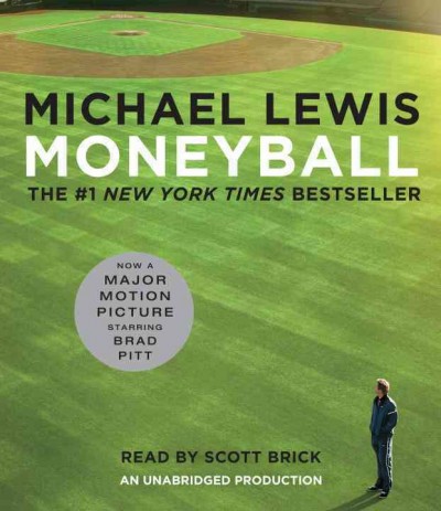 Moneyball [sound recording] : the art of winning an unfair game / Michael Lewis.