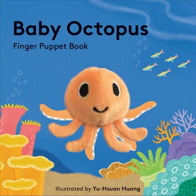 Baby Octopus : finger puppet book / illustrated by Yu-Hsuan Huang.