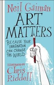 Art Matters : Because Your Imagination Can Change the World