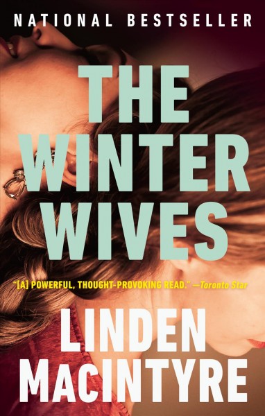 The winter wives [electronic resource] / Linden Macintyre.