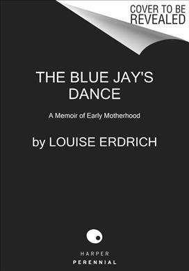 Blue Jay's Dance.