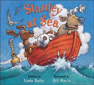 Stanley at sea / written by Linda Bailey ; illustrated by Bill Slavin.