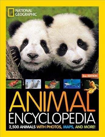 Animal encyclopedia : 2,500 animals with photos, maps, and more! / Dr. Lucy Spelman.