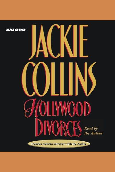 Hollywood divorces [electronic resource] / Jackie Collins.