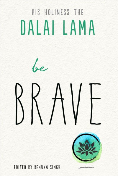 Be Brave [electronic resource].