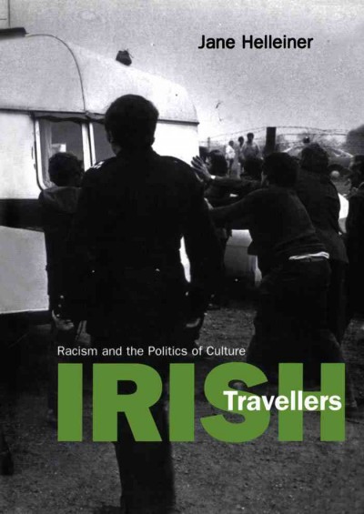 Irish Travellers : Racism and the Politics of Culture / Jane Helleiner.