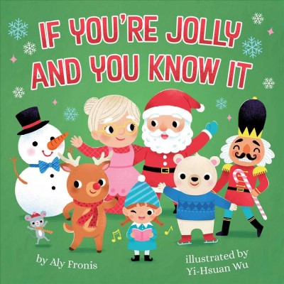 If you're jolly and you know it / by Aly Fronis ; illustrated by Yi-Hsuan Wu.