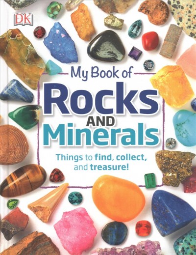My book of rocks and minerals / author: Dr. Devin Dennie.